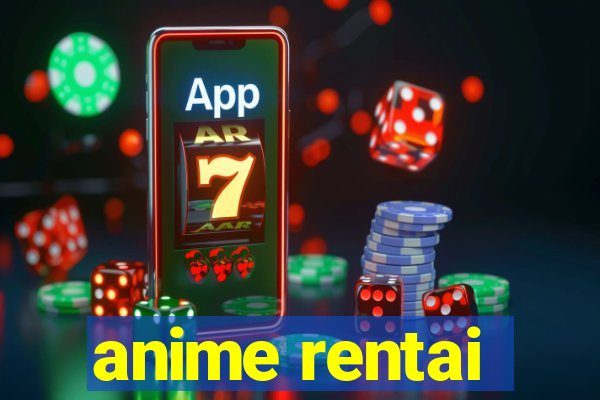 anime rentai